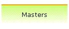 Masters